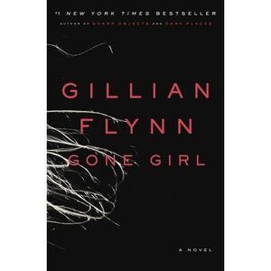 Gone Girl -- Gillian Flynn